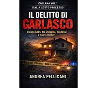IL DELITTO DI GARLASCO: Chi ha ucciso Chiara Poggi? Il caso Stasi tra indagini, processi e nuovi misteri