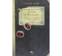 Il delitto di Montmartre - Izner Claude