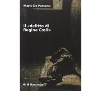 Il «delitto di Regina Coeli»