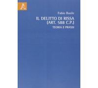 Il delitto di Rissa: Teoria e prassi