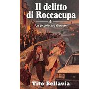 Il delitto di Roccacupa: Un piccolo caso di paese