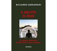 Il delitto di Rodi. Le indagini medianiche di Gino Bassi e Aleco Logothetis