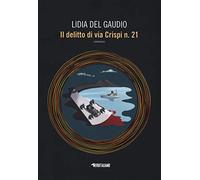 Il delitto di via Crispi n. 21