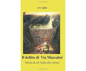 Il delitto di Via Maccabei: Storia di un’Italia che cresce