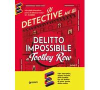 Il delitto impossibile a Tootley Row. Il detective sei tu