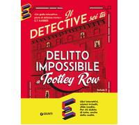 Il delitto impossibile a Tootley Row. Il detective sei tu - Johnson Mauree...