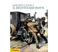 Il delitto Matteotti. Nuova ediz.