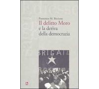 Il delitto Moro e la deriva della democrazia