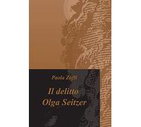 Il delitto Olga Seitzer