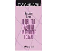 Il delitto Pasolini. Un testimone oculare