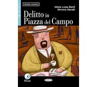 Delitto in Piazza del Campo: Italienische Lektüre für das 4. Lernjahr. Lektüre mit Audio-CD