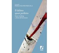 Il delitto quasi perfetto. Smart working e diritti del lavoratore