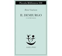 Il Demiurgo e altri saggi