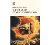 Il Demiurgo ovvero l'Anticristo