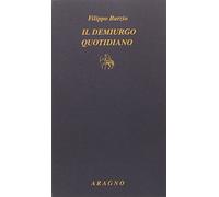 Il demiurgo quotidiano