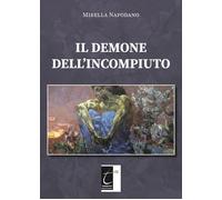 Il demone dell’incompiuto
