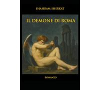 Il Demone di Roma: Un thriller ambientato nella Roma del Seicento. Una nuova storia della fondazione dell'impero romano