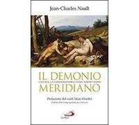 Il demonio meridiano. L'accidia, un'insidia sconosciuta del nostro tempo