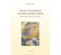 Il denaro e le sue funzioni nel pensiero giuridico romano. La riflessione giurisprudenziale nel principato