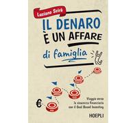 IL DENARO E' UN AFFARE DI FAMIGLIA - SCIRE' LUCIANO - HOEPLI