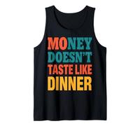 Il Denaro Non ha Il Sapore della Cena - Citazione Vintage Divertente Canotta