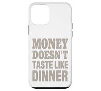 Il denaro non ha il sapore della cena - Citazione vintage divertente Custodia per iPhone 12 mini