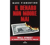 Il denaro non muore mai