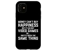 Il denaro non può comprare la felicità ma può comprare videogiochi Custodia per iPhone 11