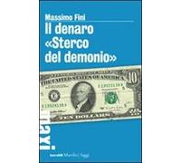Il denaro «Sterco del demonio»