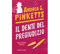Libri Pinketts Andrea G. - Il Dente Del Pregiudizio