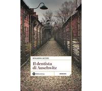 Il dentista di Auschwitz. Nuova ediz.