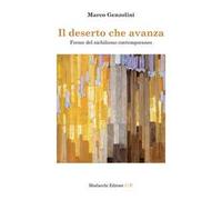 Il deserto che avanza. Forme del nichilismo contemporaneo