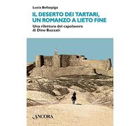Il deserto dei tartari, romanzo a lieto fine. Una rilettura del capolavoro di Dino Buzzati