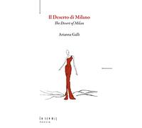 Libri Galli Arianna - Il Deserto Di Milano