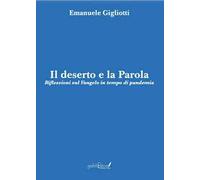 Il deserto e la parola. Riflessioni sul Vangelo in tempo di pandemia