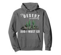 Il Deserto Sta chiamando Devo Andare, Escursionismo, all'aperto, Campeggio Felpa con Cappuccio