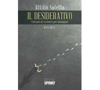 Il desiderativo. Cercare di scrivere per immagini