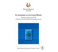 Il desiderio al di là dell'Edipo. Una lettura del «Seminario VI. Il desiderio e la sua interpretazione» di Jacques Lacan