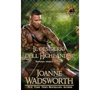 Il desiderio dell'Highlander: Romanzo storico Scozzese