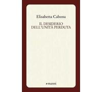 Il desiderio dell'unità perduta
