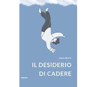Il desiderio di cadere