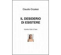 Il desiderio di esistere