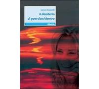Il desiderio di guardarsi dentro