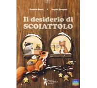 Il desiderio di scoiattolo [Paperback] Bucci, Daniela and Longoni, Angela