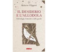 Il desiderio e l'allodola. Etimologie: l'attrattiva delle parole