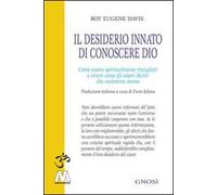 Il desiderio innato di conoscere Dio. Come essere spiritualmente risvegliati e vivere come gli esseri divini che realmente siamo