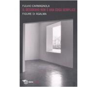 Il desiderio non è una cosa semplice. Figure di ágalma