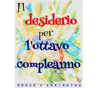 Il desiderio per l'ottavo compleanno
