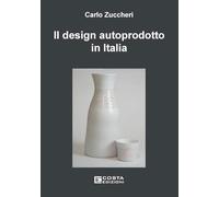 Il design autoprodotto in Italia