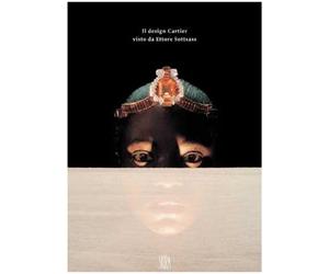 IL DESIGN CARTIER - visto da Ettore Sottsass - Rilegato Ed. Skira